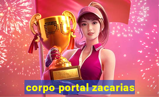 corpo portal zacarias